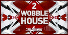 Class A Samples - Wobble House 2